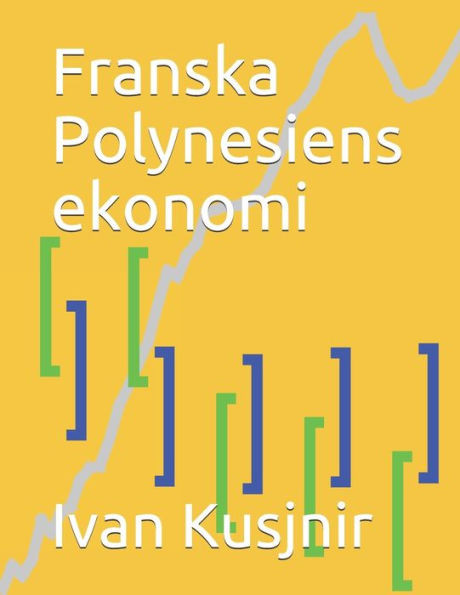 Franska Polynesiens ekonomi