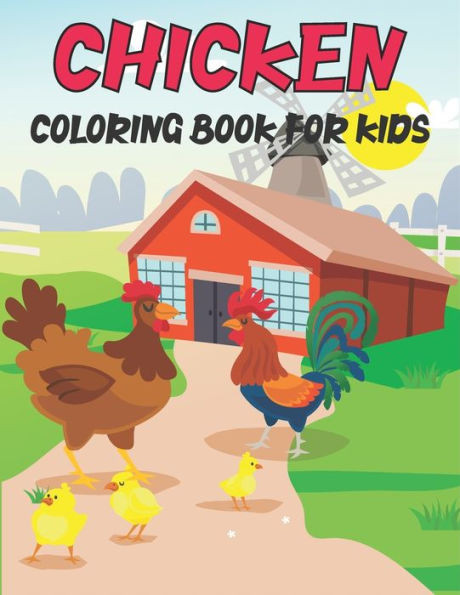 Chicken Coloring Book For Kids: Amazing Chicken Designs