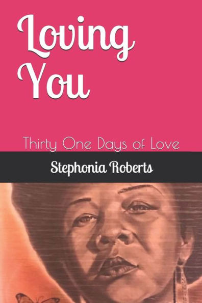 Loving You: Thirty One Days of Love