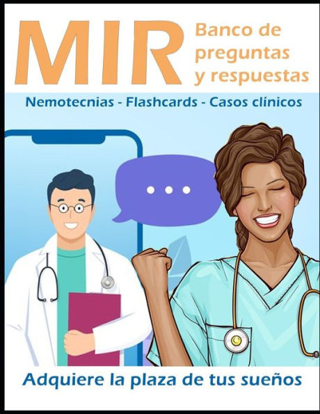 MIR banco de preguntas y respuestas: Adquiere la plaza de tus sueÃ±os.: Nemotecnias, flashcards, casos clÃ­nicos