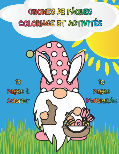 Gnomes de PÃ¢ques Coloriage et ActivitÃ©s: Jeux de PÃ¢ques Amusants et Ã‰ducatifs pour les Enfants d'Ã‚ge PrÃ©scolaire