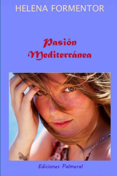 PasiÃ³n MediterrÃ¡nea: Novela romÃ¡ntica