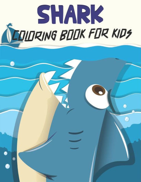 Shark Coloring Book For Kids: Shark Coloring Gift Book For Kids