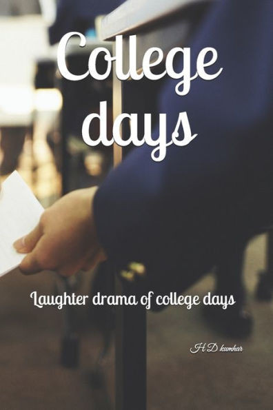 College days: Laughter drama of college days