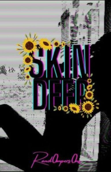 Skin Deep