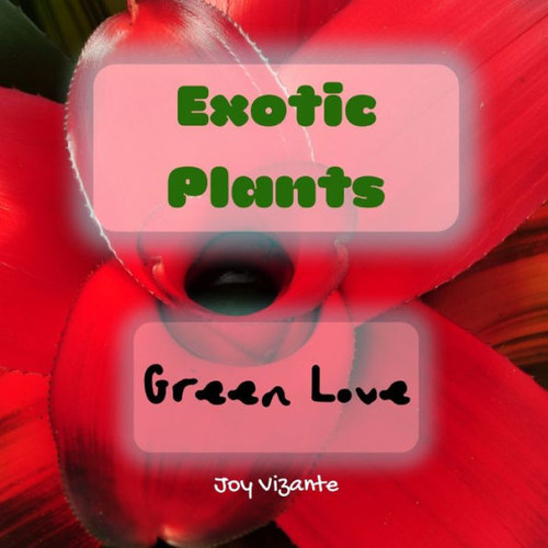 Exotic Plants: Green Love