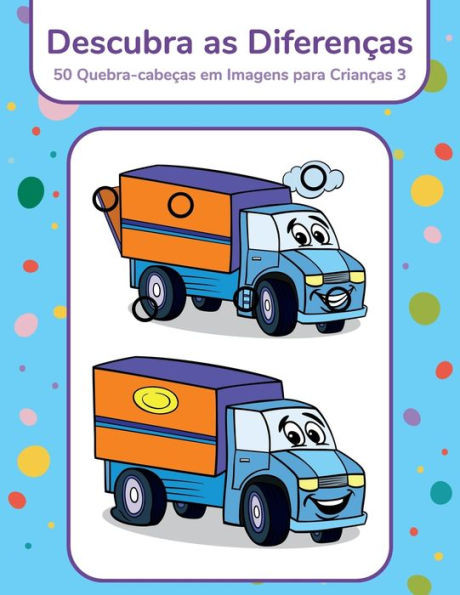 Descubra as Diferenças - 50 Quebra-cabeças em Imagens para Crianças 3