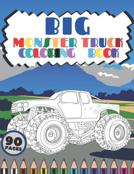 Big Monster Truck Coloring Book: A Fun Coloring Book For Kids With Over 43 Designs of Monster Trucks