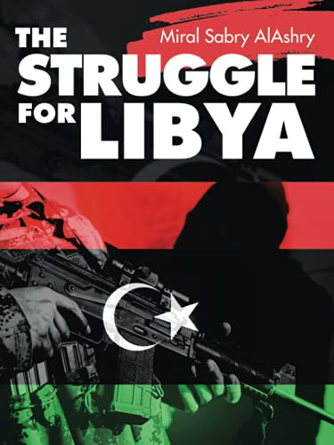 The Struggle For Libya
