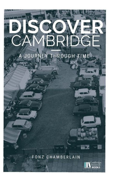 Discover Cambridge: A Journey Through Time