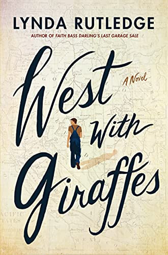West With Giraffes: A Novel