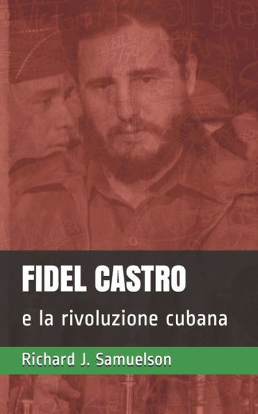 Fidel Castro e la Rivoluzione Cubana