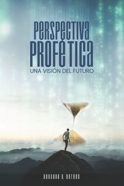 Perspectiva Profética: Una Visión para el Futuro
