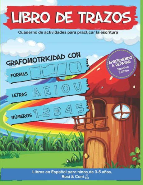 Libro de Trazos: Cuaderno de actividades para practicar la escritura Grafomotricidad con formas, letras y números Aprendiendo a repasar Libros en espa
