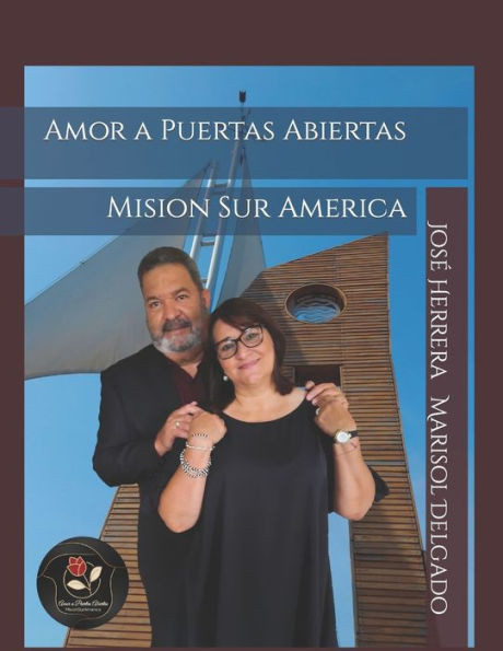 Amor a Puertas Abiertas: Mision Sur America