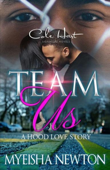 Team Us: A Hood Love Story