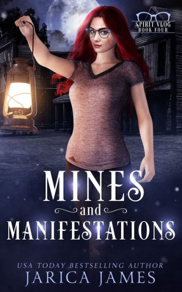 Mines and Manifestations: Spirit Vlog Book Four