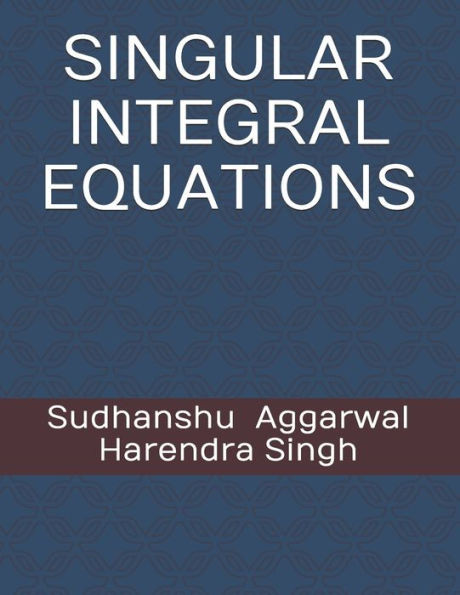Singular Integral Equations