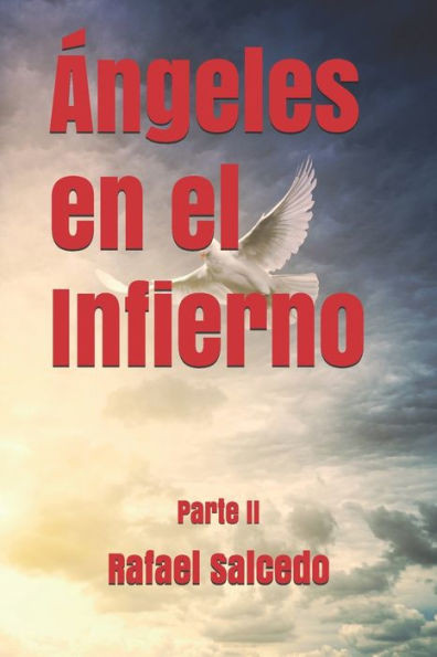 Ángeles en el Infierno: Parte II