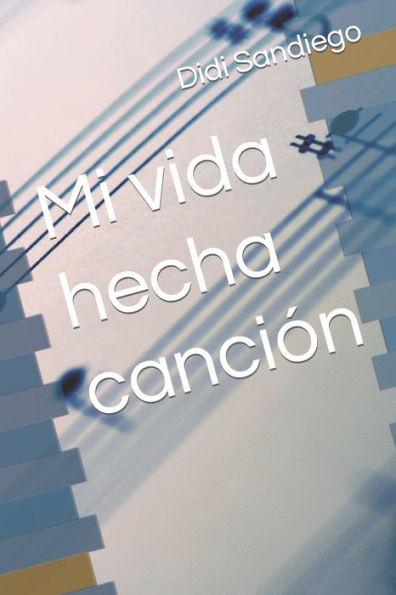 Mi vida hecha canciÃ³n