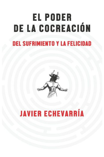 El poder de la cocreación: del sufrimiento y la felicidad