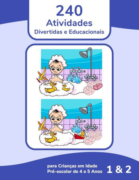 240 Atividades Divertidas e Educacionais para CrianÃ§as em Idade PrÃ©-escolar de 4 a 5 Anos 1 & 2