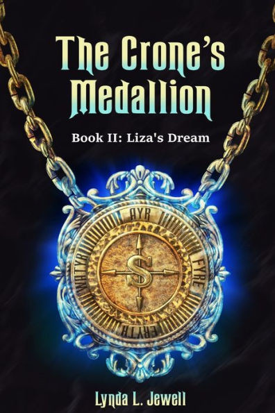 The Crone's Medallion: Liza's Dream