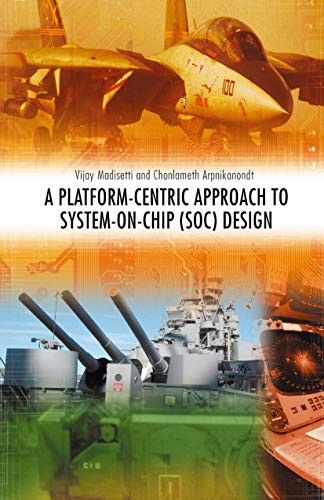 A Platform-Centric Approach To System-On-Chip (Soc) Design