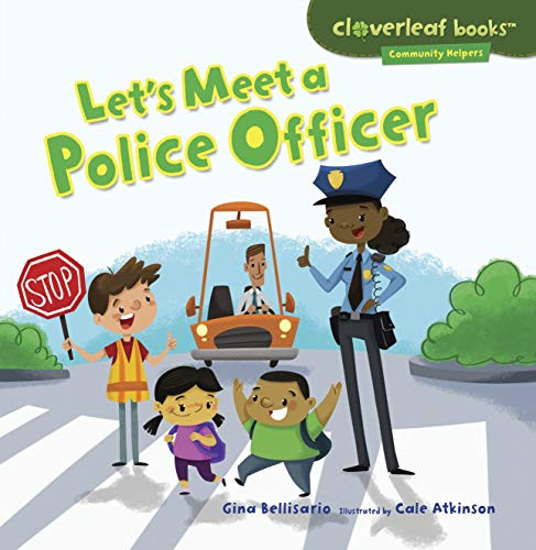 Let's Meet a Police Officer (Cloverleaf Books � ? Community Helpers)