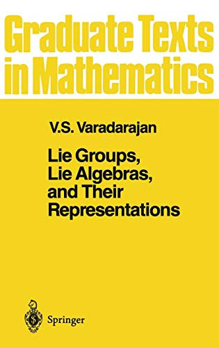 Lie Groups, Lie Algebras, And Their Representation (Graduate Texts In Mathematics, Vol. 102) (Graduate Texts In Mathematics, 102)