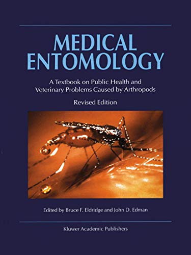 Medical Entomology: A Textbook On Public Health And Veterinary Problems Caused By Arthropods