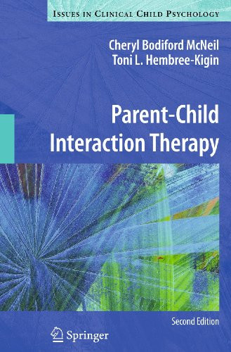 Parent-Child Interaction Therapy (Issues In Clinical Child Psychology)