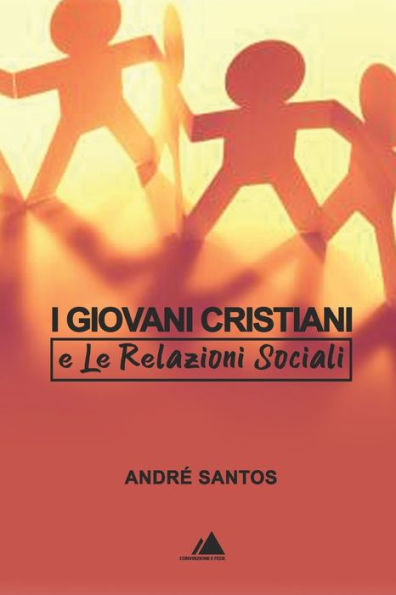 I Giovani Cristiani: e le Relazioni Sociali