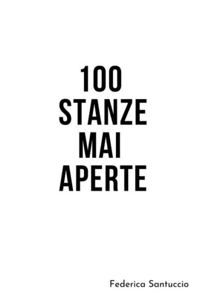 100 Stanze Mai Aperte