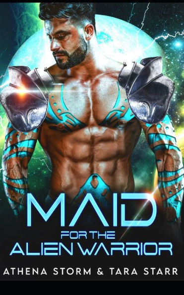 Maid For The Alien Warrior: A SciFi Romance