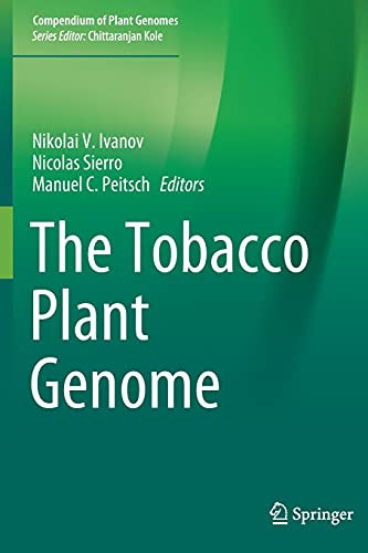 The Tobacco Plant Genome (Compendium Of Plant Genomes)
