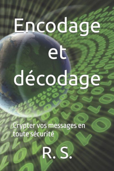 Encodage et dÃ©codage: Crypter vos messages en toute sÃ©curitÃ©