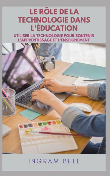 Le rÃ´le de la technologie dans l'Ã©ducation