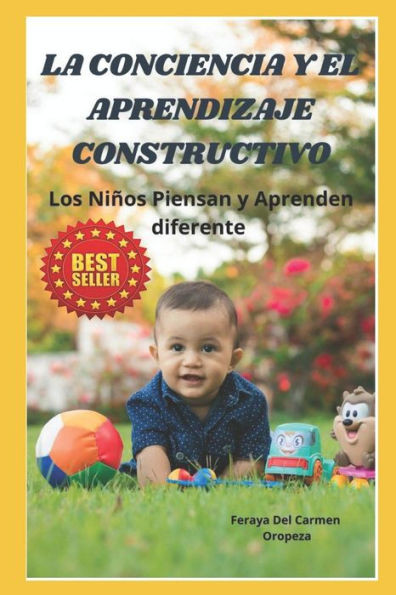 La Conciencia y el Aprendizaje Constructivo: Los NiÃ±os Piensan Y Aprenden Diferente