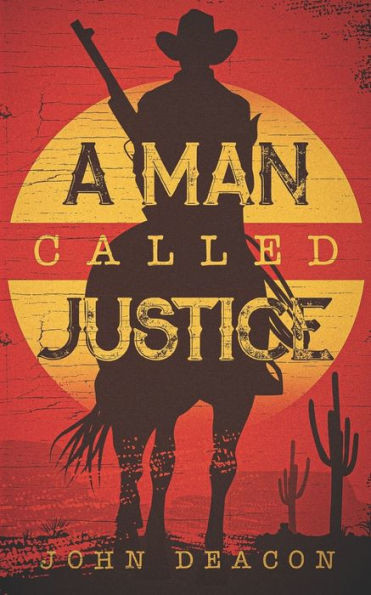 A Man Called Justice: A Classic Western Series with Heart