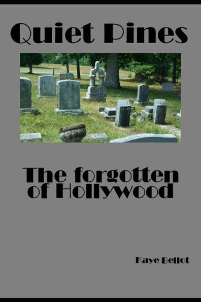 Quiet Pines: The Forgotten of Hollywood