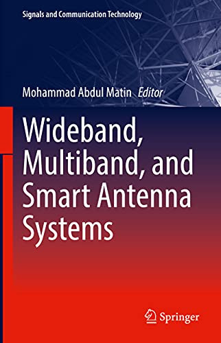 Wideband, Multiband, And Smart Antenna Systems (Signals And Communication Technology)