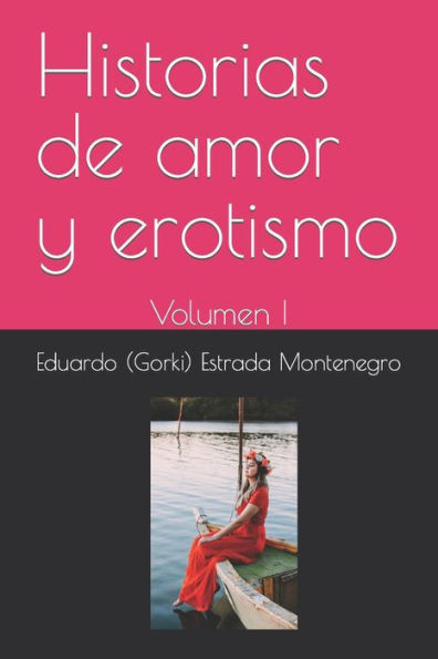Historias de amor y erotismo: Volumen I