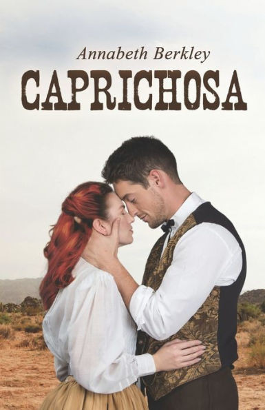 Caprichosa: (Novela romÃ¡ntica del Oeste)