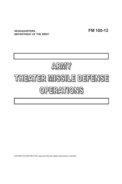 FM 100-12 Army Theater Missile Defense Operations