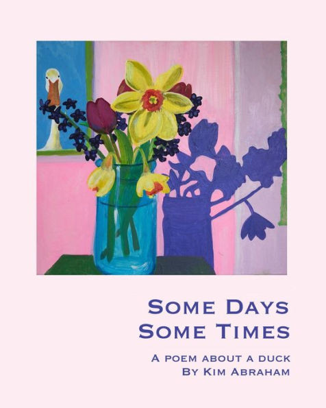 Some Days, Some Times: a poem about a duck