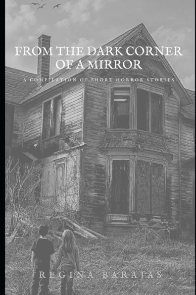From the dark corner of a mirror