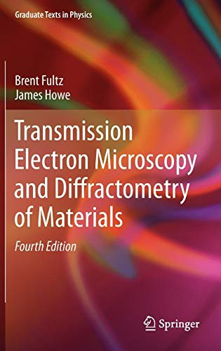 Transmission Electron Microscopy And Diffractometry Of Materials (Graduate Texts In Physics)