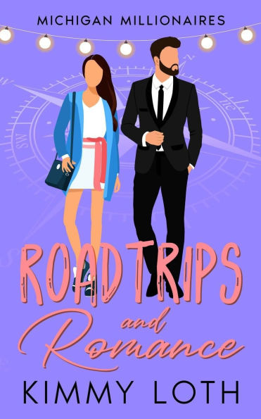 Roadtrips and Romance: A second chances romance