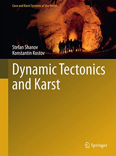 Dynamic Tectonics And Karst (Cave And Karst Systems Of The World)